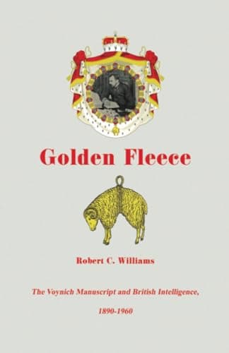 Golden Fleece: The Voynich Manuscript and British Intelligence, 1890-1960