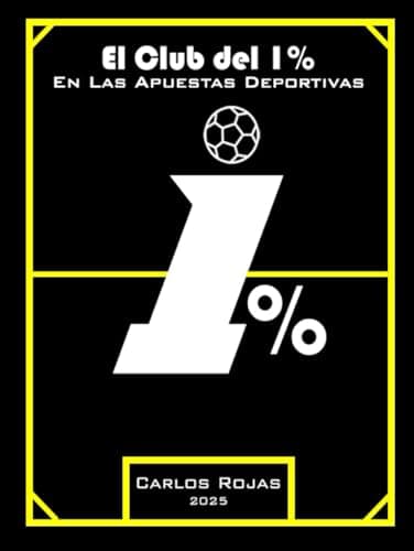 El Club del 1% en Las Apuestas Deportivas: Los Secretos Detrás del Éxito en las Apuestas Deportivas