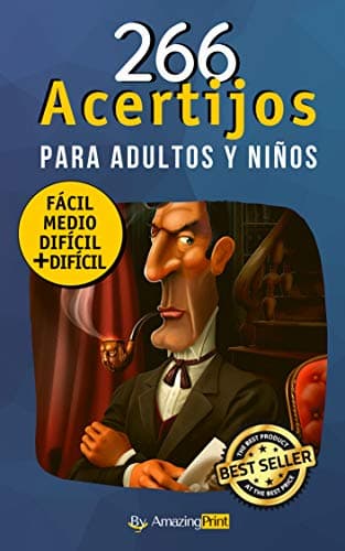 266 Acertijos Para Adultos y Niños: Los mejores acertijos y adivinanzas de enigmas, rompecabezas y lógica con sus soluciones