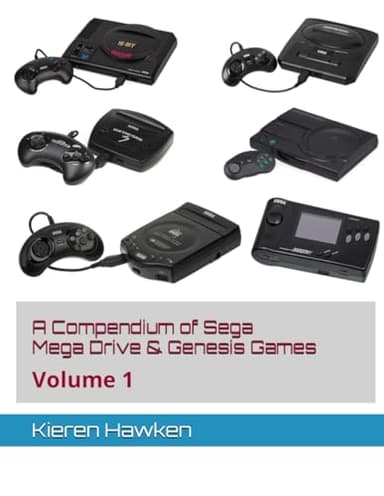 A Compendium of Sega Mega Drive & Genesis Games: Volume 1