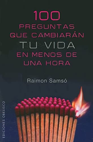 100 Preguntas que cambiaran tu vida: En menos de una hora (EXITO)