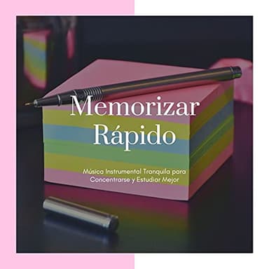 Memorizar Rápido: Música Instrumental Tranquila para Concentrarse y Estudiar Mejor