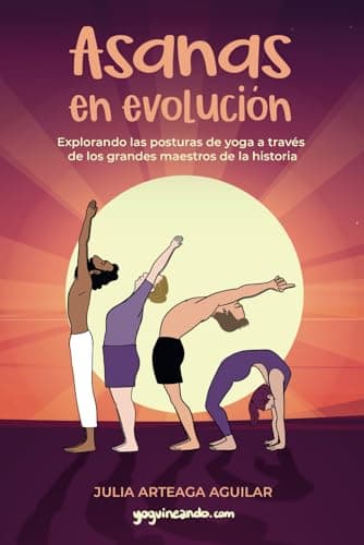 Asanas en evolución: Explorando las posturas de yoga a través de los grandes maestros de la historia