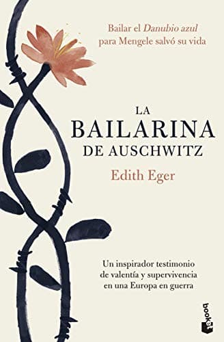 La bailarina de Auschwitz: Una inspiradora historia de valentía y supervivencia (Biografías y Memorias)