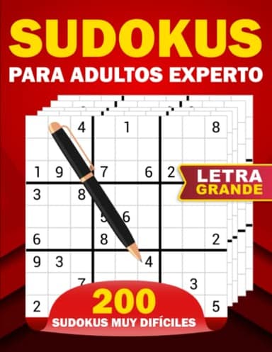 SUDOKUS PARA ADULTOS EXPERTO: 200 Sudokus Muy Difíciles | Sudoku recomendable para Personas Mayores | Soluciones Incluídas | Formato Grande