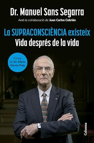 La Supraconsciència existeix: Vida després de la vida (NO FICCIÓ COLUMNA) (Catalan Edition)