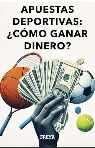 APUESTAS DEPORTIVAS: ¿CÓMO GANAR DINERO?