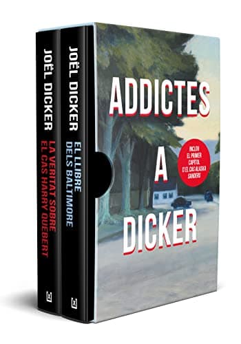 Estoig Adictes a Dicker (El llibre dels Baltimore | La veritat sobre el cas Harry Quebert) (Narrativa)
