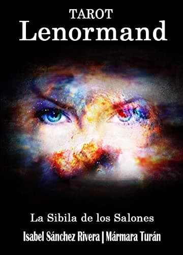 Tarot Lenormand. La Sibila de Los Salones: Baraja para Imprimir. Tiradas, Significados de las cartas y combinaciones. Oráculo y Cartomancia. Intuición ... cartas del Tarot (Oráculos para el ALMA)