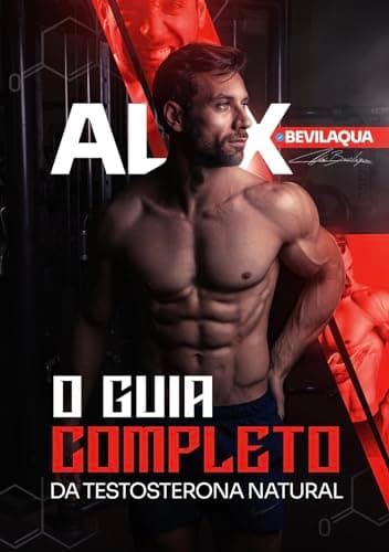 Como aumentar a Testosterona 100% Natural : O Caminho Natural para Mais Energia, Libido alta, Mais Músculos e saúde. Seu Guia para Aumentar a Testosterona ... e remédios " (Portuguese Edition)