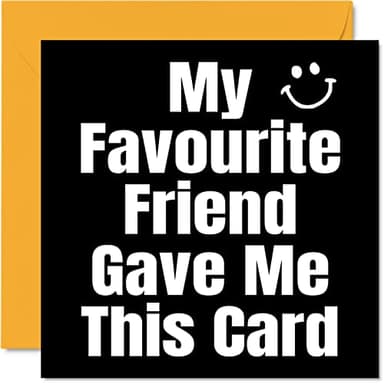 Stuff4 Divertidas tarjetas de cumpleaños para amigo – My Favourite Friend – Tarjeta de feliz cumpleaños para amigos de mejor amigo, regalos de broma, 145 mm, tarjetas de felicitación de amistad