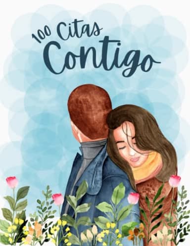 100 Citas Contigo: Cuaderno de citas en pareja para rellenar | Diario de momentos | Regalo ideal para tu pareja