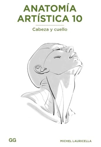 Anatomía artística 10: Cabeza y cuello (DIBUJO, ILUSTRACION Y ACUARELA)