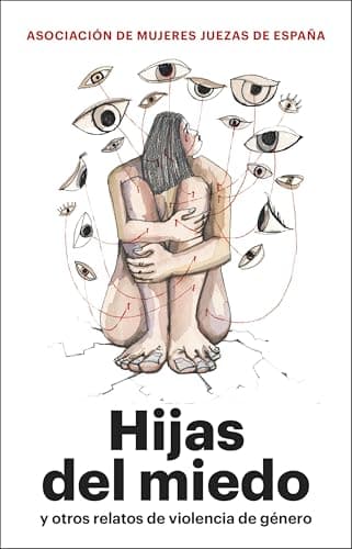 Hijas del miedo: y otros relatos de violencia de género (FEMINISMO)