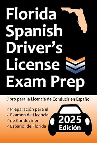 Preparación para el Examen de Licencia de Conducir en Español de Florida: ¡Preguntas de Práctica Basadas en el último Manual del DMV, Señales de Tráfico, Leyes de Tránsito