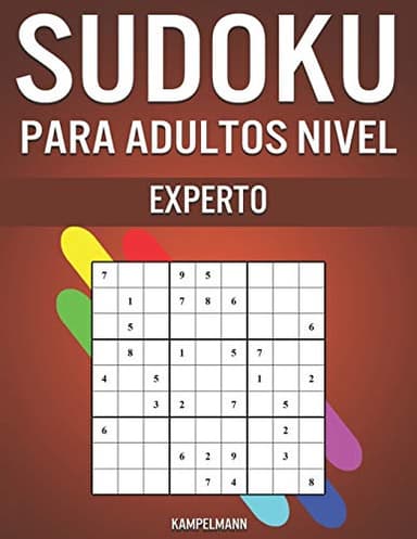Sudoku Para Adultos Nivel Experto: 300 Sudoku Difíciles, Muy Difíciles y Extremos para Adultos