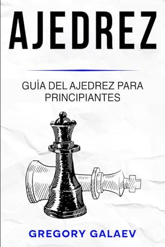Ajedrez: Guía del ajedrez para principiantes