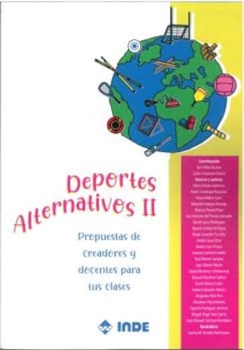 DEPORTES ALTERNATIVOS II: Propuestas de creadores y docentes para tus clases (EDUCACION FISICA)