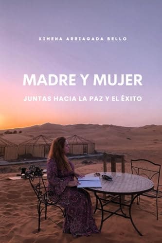 Madre y mujer: Juntas hacia la paz y el éxito