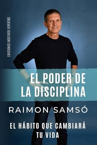 EL PODER DE LA DISCIPLINA: El Hábito que Cambiará tu Vida: 2 (Serie Disciplina)