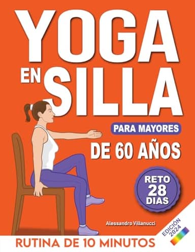 Yoga en Silla para Mayores de 60 Años: Reto de 28 Días para Perder Peso, Mejorar la Flexibilidad y la Fuerza | Rutinas de 10 Minutos para Principiantes