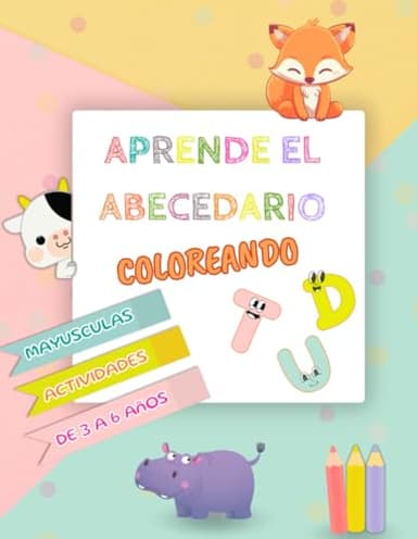 Aprende el Abecedario Coloreando: Libro Infantil para Niños de 3 a 6 Años: Actividades para trazar letras mayúsculas, mejorar la motricidad fina y aprender el abecedario coloreando animales adorables