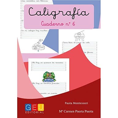Caligrafía Montessori Cuaderno 6: Mejora trazos y escritura | pauta Montessori | 1º Educación Primaria | Editorial Geu: Caligrafía Educación Primaria (Caligrafia Montessori Niños 6 a 7 años)