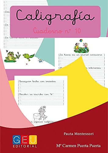 Caligrafía Montessori Cuaderno 10: Mejora trazos y escritura | pauta Montessori | 1º Educación Primaria | Editorial Geu: Caligrafía Educación Primaria (Caligrafia Montessori Niños 6 a 7 años)
