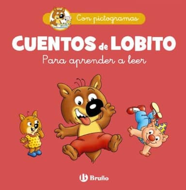Cuentos de Lobito para aprender a leer (Castellano - A PARTIR DE 3 AÑOS - CUENTOS - Cuentos cortos)