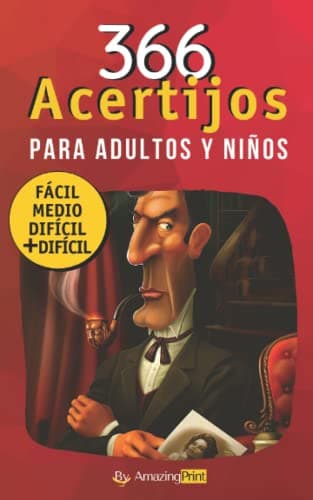 366 Acertijos Para Adultos y Niños: Los mejores acertijos y adivinanzas de enigmas, rompecabezas y logica con sus soluciones