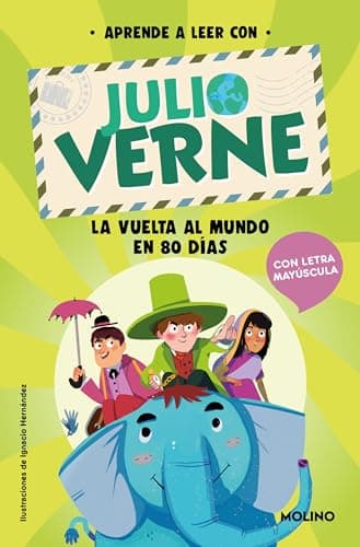 Aprende a leer con Julio Verne - La vuelta al mundo en 80 días: Con letra MAYÚSCULA: 1 (Peques)