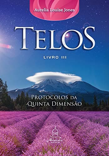 Telos Livro Três: Protocolos da Quinta Dimensão