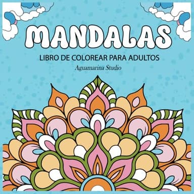 Mandalas para Adultos: Libro de Colorear Mandalas para Adultos, Reducir el Estrés y Relajarse (Spanish Edition)