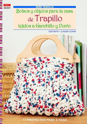 Crea Con Patrones - Serie Trapillo 1: Bolsos Y Objetos Para La Casa De Trapillo