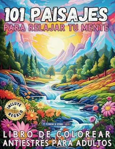 101 paisajes para relajar tu mente: libro de colorear para adultos. Terapia Artística para la mente, antiestrés, serenidad, concentración, mindfull, mindfullness
