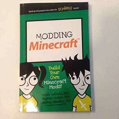 Modding Minecraft: Build Your Own Minecraft Mods! (Dummies Junior)