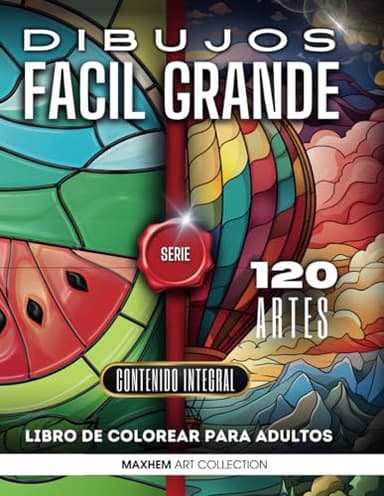 Libro De Colorear Para Adultos: Serie Dibujos Grandes y Fáciles Para Mayores o Para Principiantes: Cuaderno Para Colorear Adultos Antiestres (Big Picture Coloring Book For Adults)