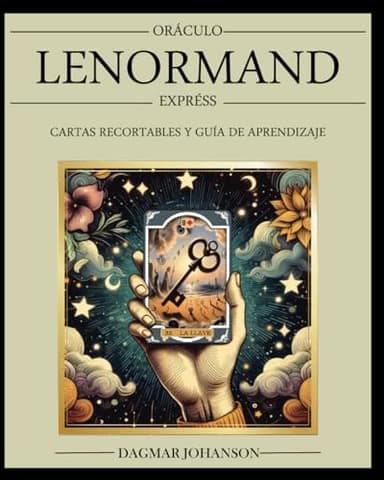ORACULO LENORMAND EXPRESS: Manual con cartas recortables.: Manual para principiantes con cartas recortables para empezar de inmediato a leer tu destino