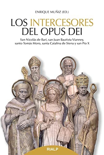 Los Intercesores del Opus Dei (Libros sobre el Opus Dei)