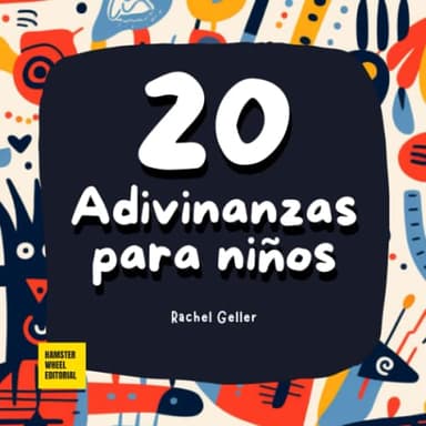 20 Adivinanzas para niños 8 años: 86 Páginas con Ilustraciones Maravillosas que Harán Ensimismarse a los Más Peques