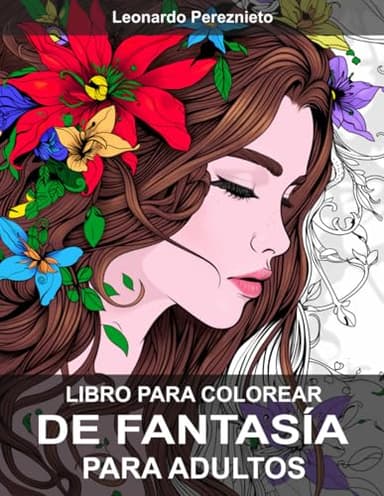 Libro para Colorear de Fantasía para Adultos: Hadas, sirenas, castillos y hermosas criaturas del bosque para aliviar el estrés y relajarse