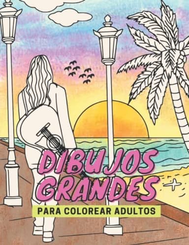 Dibujos grandes para colorear adultos: 45 sencillas láminas para colorear adultos, niños y personas mayores | paisajes para colorear, animales y ... colorear para adultos hartos de los mandalas