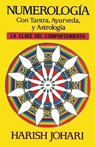 Numerología: Con Tantra, Ayurveda, y Astrología. (Inner Traditions)