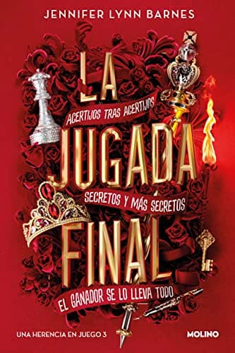 La jugada final (Una herencia en juego 3): Acertijos Tras Acertijos; Secretos Y Mas Secretos; El Ganador Se Lo Lleva Todo (Universo Una herencia en juego)