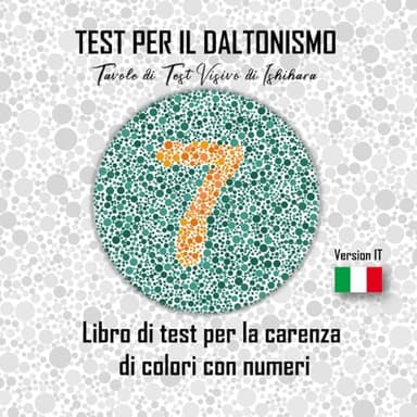 TEST PER IL DALTONISMO, Tavole di Test Visivo di Ishihara: Libro di Test per la Carenza di Colori con NUMERI