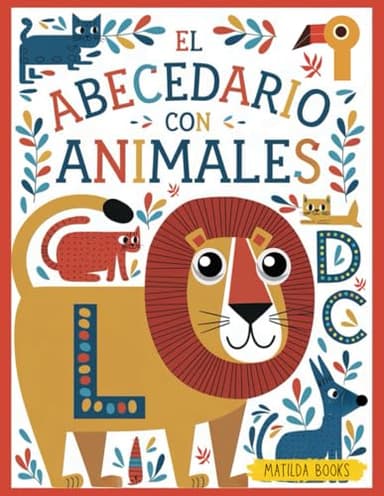 El abecedario con animales: de la A a la Z. Libro para aprender el alfabeto español con dibujos, palabras y letras para colorear. Cuaderno para practicar caligrafía infantil