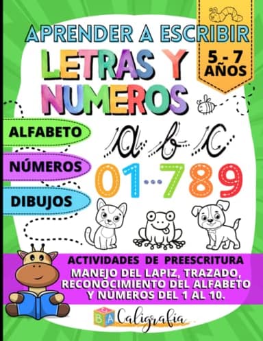 Aprender a escribir letras y numeros para niños de 5 6 7 años con actividades de preescritura: Cuaderno de caligrafia infantil facil y divertida, ... de Caligrafia para Niños (PREESCRITURA))