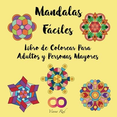 Mandalas Fáciles Libro de Colorear Para Adultos y Personas Mayores: 50 modelos únicos diseñados manualmente con formas redondas y geométricas para aliviar el estrés y relajarse