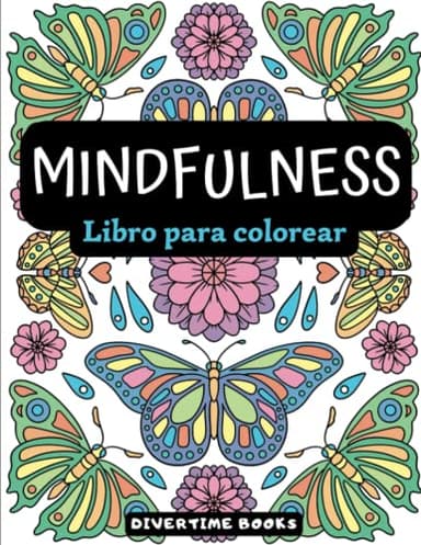 Libro de Arteterapia para Colorear | 35 Dibujos Mindfulness para Colorear Relajantes y Antiestrés (Libros de Colorear para Adultos: Relajación Creativa)