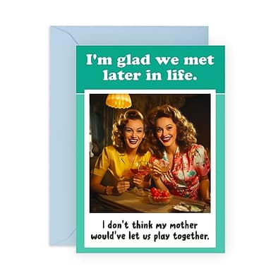CENTRAL 23 Tarjeta de cumpleaños para mejor amiga - "Im Glad We Met Later" - divertidas tarjetas retro para ella, regalos de amistad humorísticos para mujer – Viene con pegatinas